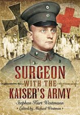 Surgeon with the Kaisers Army