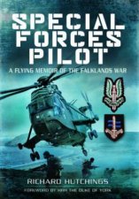 Special Forces Pilot A Flying Memoir of the Falkland War