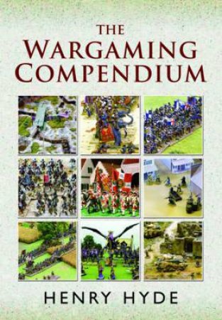 Wargaming Compendium by HENRY HYDE HENRY