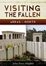 Visiting the Fallen  Arras North
