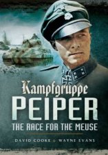 Kampfgruppe Peiper The Race for the Meuse
