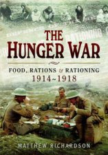 Hunger War Food Rations and Rationing 19141918