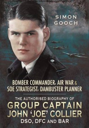Bomber Commander, Air War and SOE Strategist, Dambuster Planner by GOOCH SIMON