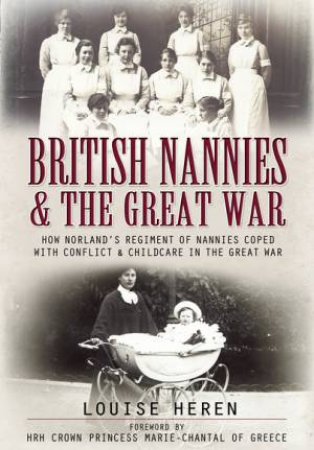 British Nannies and the Great War by MATYSZAK PHILIP