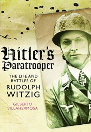 Hitler's Paratrooper by VILLAHERMOSA GILBERTO