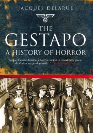 Gestapo: A History of Horror by DELARUE JACQUES