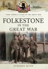 Folkestone In The Great War