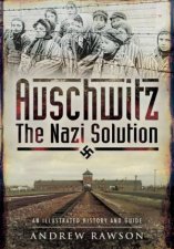 Auschwitz  The Nazi Solution