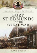 Bury St Edmunds in the Great War