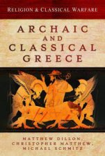 Religion And Classical Warfare Archaic And Classical Greece