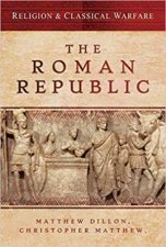 Religion And Classical Warfare The Roman Republic