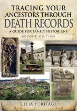 Tracing Your Ancestors through Death Records  Second Edition