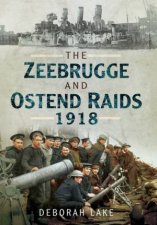 Zeebrugge  Ostend Raids 1918