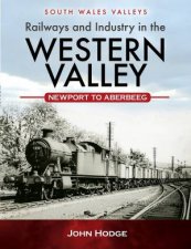 Railways and Industry in the Western Valley