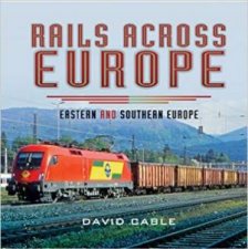 Rails Across Europe Eastern and Southern Europe