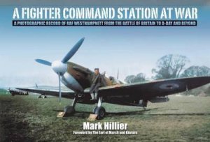 Fighter Command Station At War by MARK HILLIER
