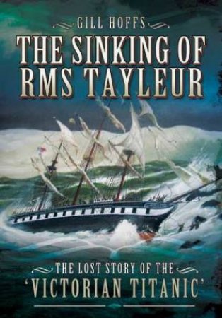 Sinking of RMS Tayleur by GIL HOFFS
