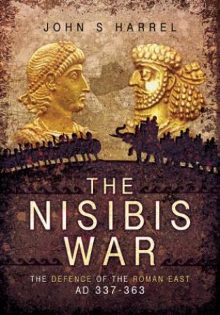 Nisibis War 337 - 363 by LANGELLIER JOHN