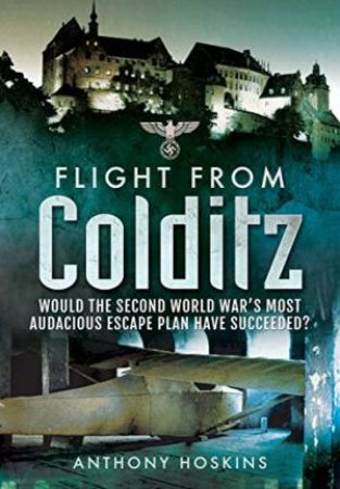 Flight from Colditz by ANTHONY HOSKINS
