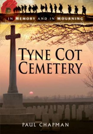 Tyne Cot Cemetery by CHAPMAN PAUL