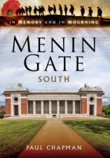 Menin Gate South In Memory and Mourning