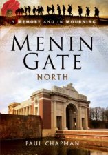 Menin Gate North In Memory and in Mourning
