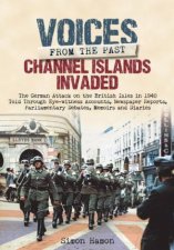 Voices from the Past Channel Islands Invaded
