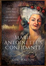 Marie Antoinettes Confidante