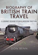 Biography of British Train Travel