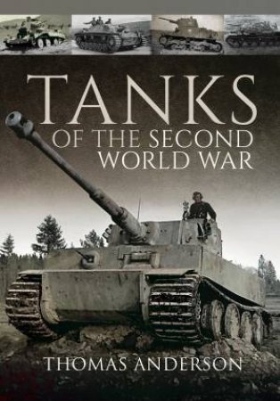 Tanks of the Second World War by THOMAS ANDERSON