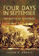Four Days in September The Battle of Teutoburg
