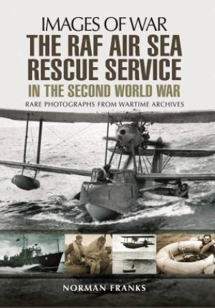 RAF Air Sea Rescue Service in the Second World War by NORMAN FRANKS