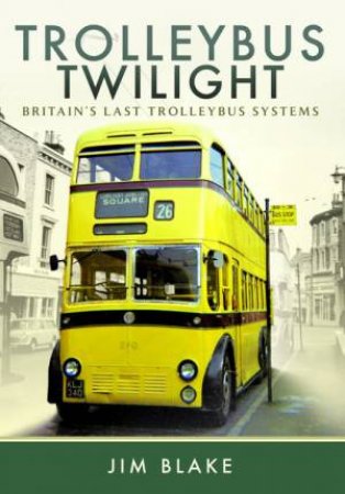 Trolleybus Twilight by Jim Blake