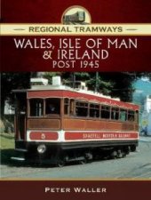 Regional Tramways Wales Isle Of Man And Ireland Post 1945