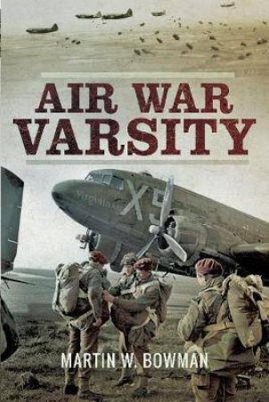 Air War Varsity by Martin W. Bowman