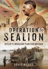 Operation Sealion Hitlers Invasion Plan For Britain