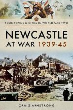 Newcastle At War 19391945