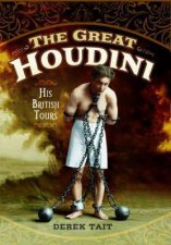 Great Houdini His British Tours