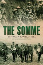 Somme By Those Who Were There