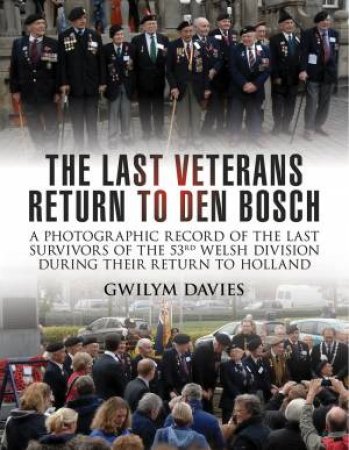 Last Veterans Return to Den Bosch