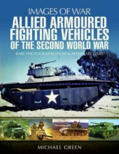 Allied Armoured Fighting Vehicles Of The Second World War