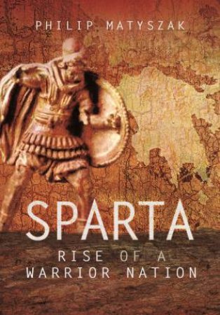 Sparta by Philip Matyszak