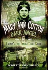 Mary Ann Cotton The West Auckland Borgia