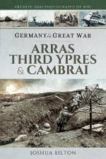 Germany In The Great War Arras Third Ypres  Cambrai