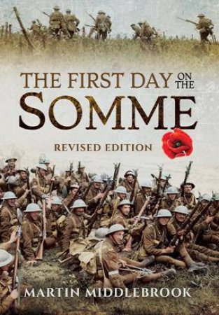 First Day on the Somme by MARTIN MIDDLEBROOK