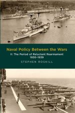Naval Policy Between the Wars Vol II