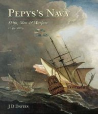 Pepyss Navy Ships Men and Warfare 164989