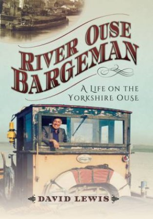 River Ouse Bargeman by David Lewis