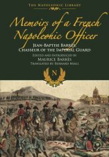 Memoirs Of A French Napoleonic Officer