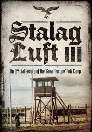 Stalag Luft III by JOHN GREHAN